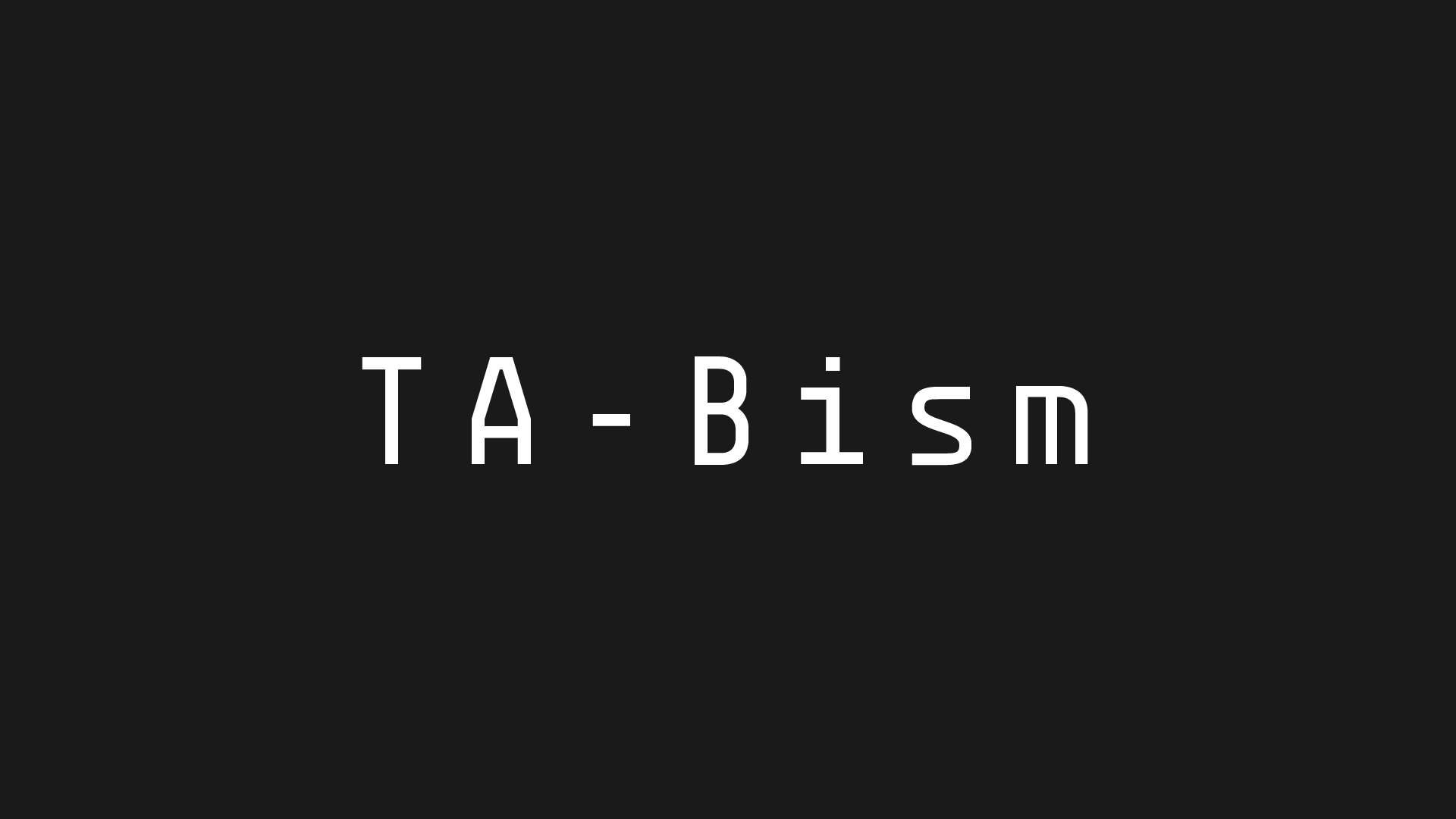 TA-Bism